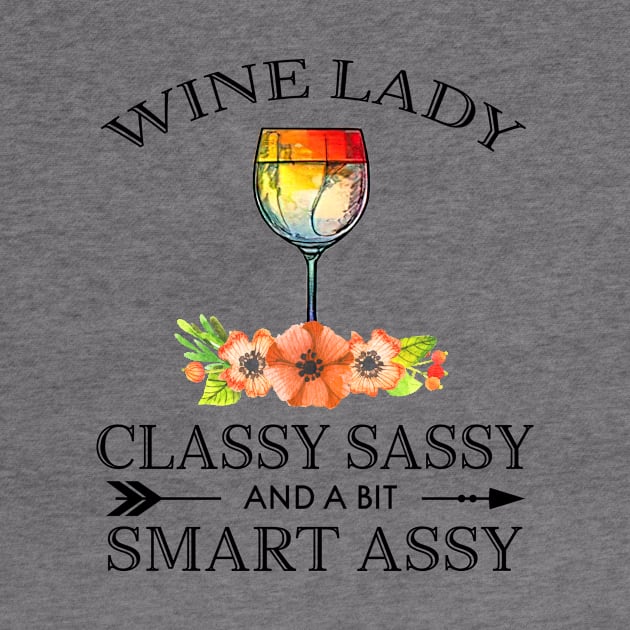 Wine Lady Classy Sassy And A Bit Smart Assy Gift Christmas by cobiepacior